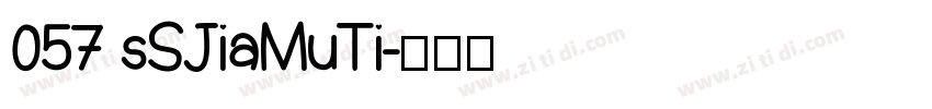 057 sSJiaMuTi字体转换